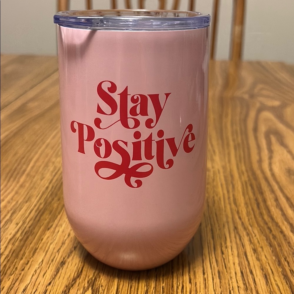 “Stay Positive” Pink Goblet